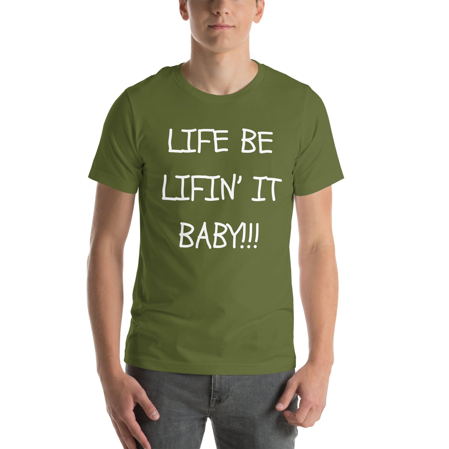 LIFE BE LIFIN IT 2 T-shirt